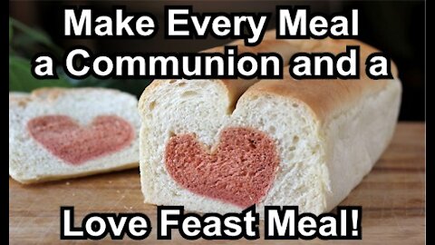 Love Feast Meal - Communion #24