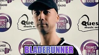 Bladerunner - Thames Delta Radio