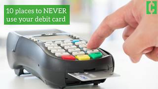 10 places to never use your debit card