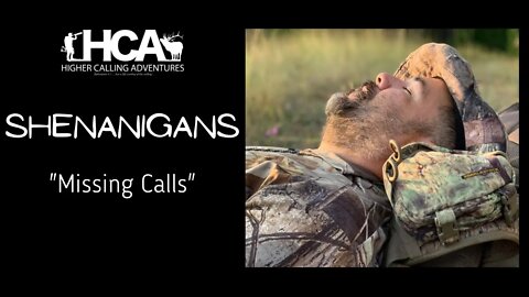 "Missing Calls" HCA Shenanigans | Elk Whitetail Deer Bear Turkey Bow Archery Hunting