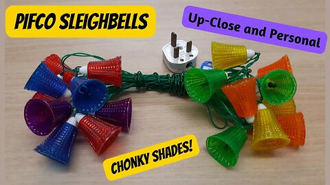Examining a Set of 20 PIFCO Sleighbells Christmas Lights - Up Close and Personal Ep:2