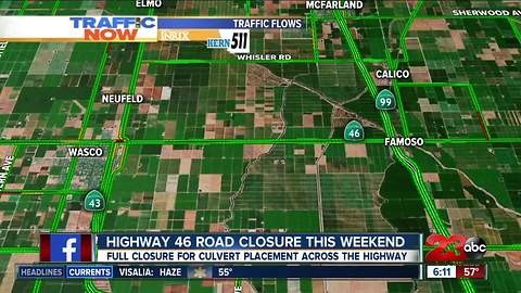 TRAFFIC ALERT: Hwy 46 on and off-ramps from Hwy 99 closing for maintenance Friday through Monday