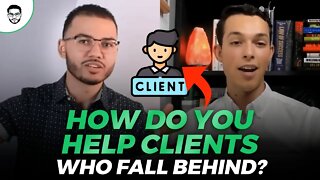 How Do You Help Clients Who Fall Behind?