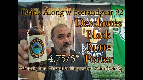 Drink Along w #beerandgear 103: Deschutes Brewing Black Butte Porter 4.75/5*