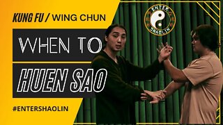 When To Use A Wing Chun Huen Sao | Kung Fu Fight Techniques