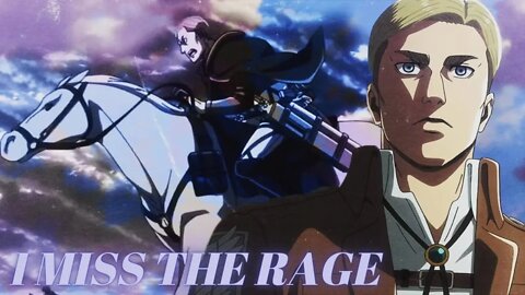 I miss the rage - Erwin's Speech (AOT) TikTok Version