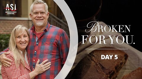 Holy Week Devotional: Broken For You - Day 5