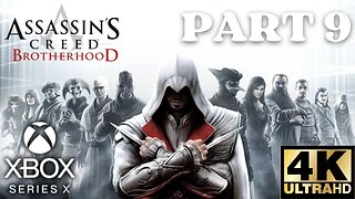 Assassin's Creed Brotherhood Story Gameplay Walkthrough Part 9 | Xbox Series X|S, Xbox 360 | 4K