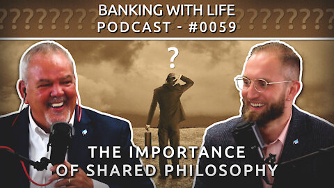 The Importance of Shared Philosophy (BWL POD #0059)