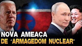 "Será o Armagedom Nuclear", ameaça Rússia | Nova arma insana da Coreia do Norte
