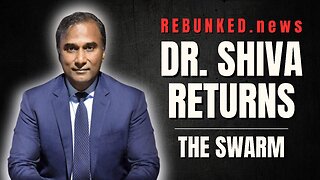 Rebunked #123 | Dr. Shiva Returns | The Swarm