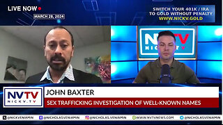 John Baxter Discusses Sex Trafficking Investigation Of Well-Known Names with Nicholas Veniamin