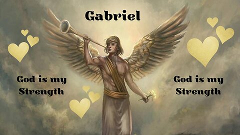 Gabriel - God is my Strength