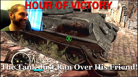 Let's Play Hour of Victory- So Bad it's Good!- Funny as Hell! Tank Runs Friend Over! Mother Russia!