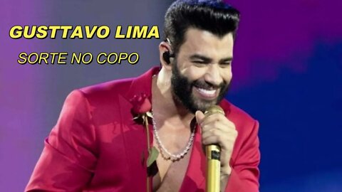 SORTE NO COPO - GUSTTAVO LIMA