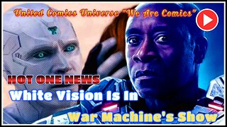HOT ONE NEWS: White Vision's Best MCU Future Is In War Machine's Show (Because of Iron Man). Ft. JoninSho "We Are Hot"