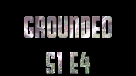 Grounded S1E4 - Still building a treehouse