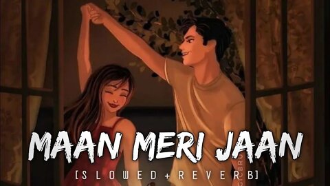 Maan meri jaan (slowed+reverb) - King | fill the beat #lofi #arijit