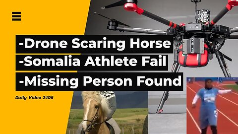 Drone Spooking Horse Fatal Scare, Somalia Athlete Scandal, Police Drone Rescue