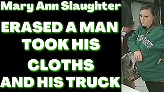 |NEWS| Mary Ann Slaughter "Slaughtered" This Man