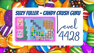 Candy Crush Level 4428 Talkthrough, 25 Moves 0 Boosters