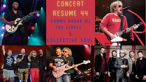 Concert Resume 44: Sammy Hagar and the Circle W/ Collective Soul