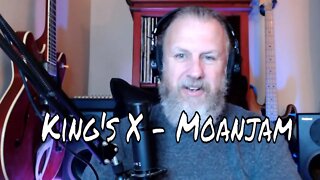 King's X - Moanjam - First Listen/Reaction
