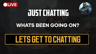 Just Chatting | Whats Been Going On? | Q&A | Lets Chat!