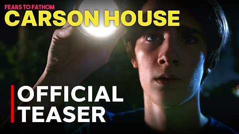 Carson House | Official TEASER | Fears To Fathom Film Adaptation