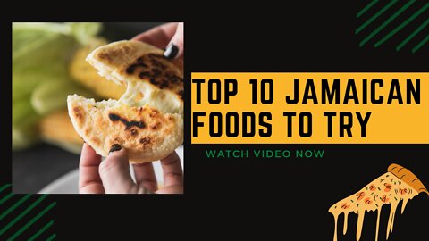 Top 10 Jamaican Foods to Try