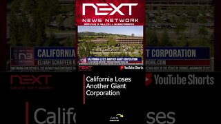 California Loses Another Giant Corporation #shorts