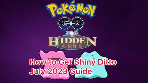 How to Get Shiny Ditto July 2023 Guide