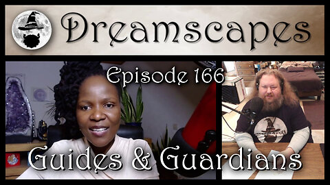 Dreamscapes Episode 166: Guides & Guardians