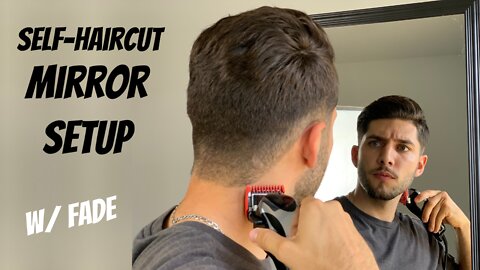 My Self-Haircut Mirror Setup W/ Fade