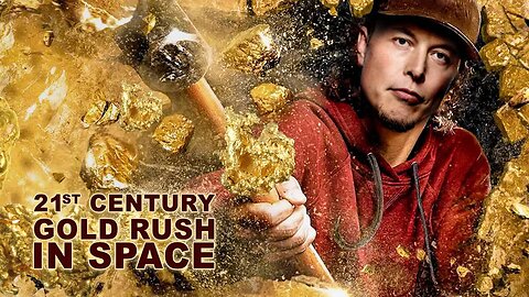 Elon Musk Leads A 21st Century Gold Rush In Space 🚀