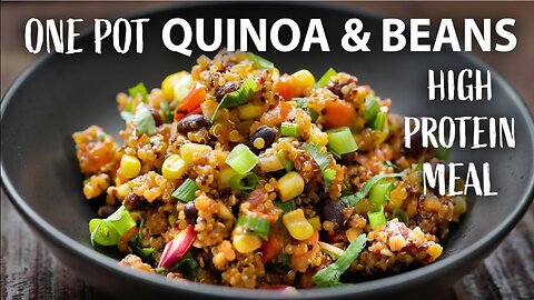 ONE POT QUINOA AND BEANS Recipe | HIGH PROTEIN Vegetarian and Vegan Meals | Quinoa recipes