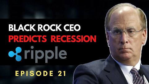 BlackRock CEO - Warns of a recession unlike any other #ripple #xrp #investing #facts