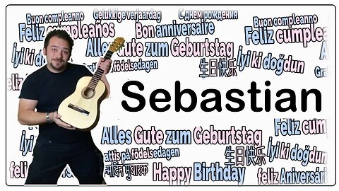 Happy Birthday Sebastian - Geburtstagslied für Sebastian - Happy Birthday to You Sebastian