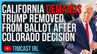 California DEMANDS Trump Removed From Ballot After Colorado Decision, It’s Getting Worse