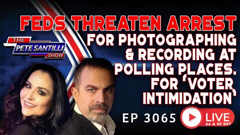 FEDS THREATEN ARREST OF ANYONE PHOTOGRAPHING/RECORDING EVIDENCE OF FRAUD | EP 3065-6PM