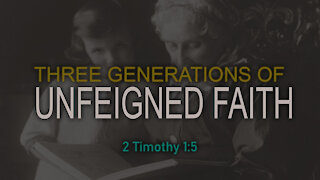 Unfeigned Faith: 2 Timothy 1:5