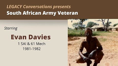 Legacy Conversations - Evan Davies - Author of "Teenage Safari" & 1 SAI & 6 Mech & Ops Meebos