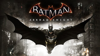 Batman: Arkham Knight - Playthrough Part 7