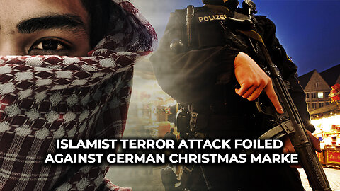 Islamist Terror Attack Foiled Against German Christmas Market