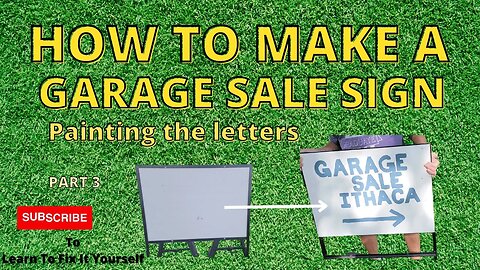 How To Make a Garage Sale Sign - Part 3 Lettering the sign