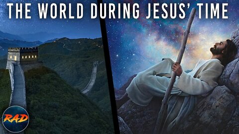 World History During Jesus' Time on Earth