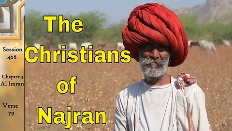 The Christians of Najran - Al Imarn Tafsir