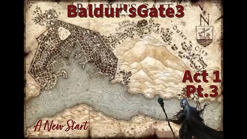 Baldur's Gate 3 Act 1 pt.3