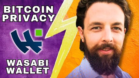 Bitcoin Privacy and Wasabi Wallet w/ Max Hillebrand