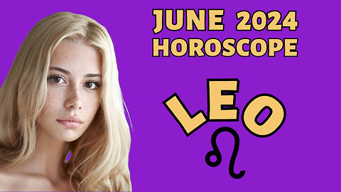 Leo June 2024 Horoscope: Career Surges, Social Fun & Personal Growth!